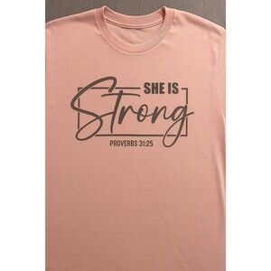 She Is Strong Proverbs 31:25 T-Shirt